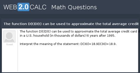 View question - The function D(t)D(t) can be used to approximate the ...