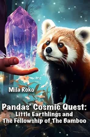 Pandas' Cosmic Quest: Little Earthlings and The Fellowship of The ...