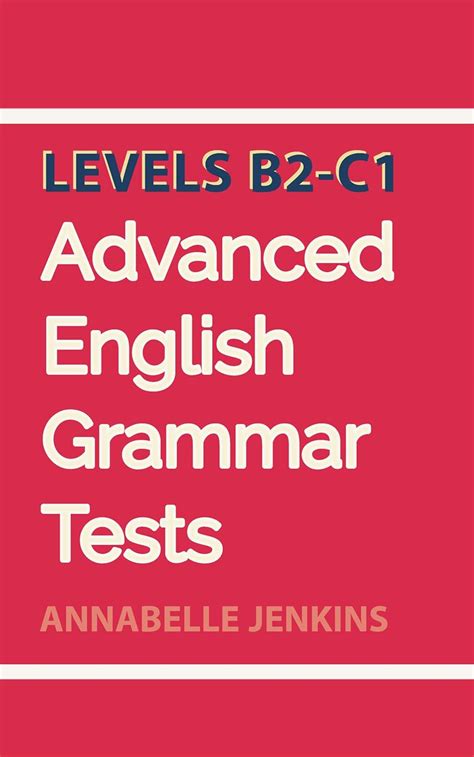 Advanced English Grammar Tests: Levels B2-C1 eBook : Jenkins, Annabelle ...