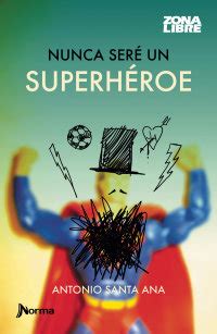 Nunca serás un superhéroe