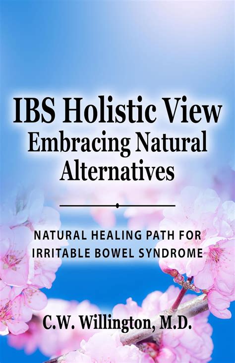 IBS Holistic View - Embracing Natural Alternatives: Natural Healing ...