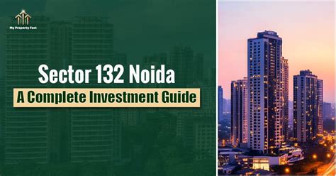 Sector 132 Noida: A Complete Investment Guide for Smart Buyers