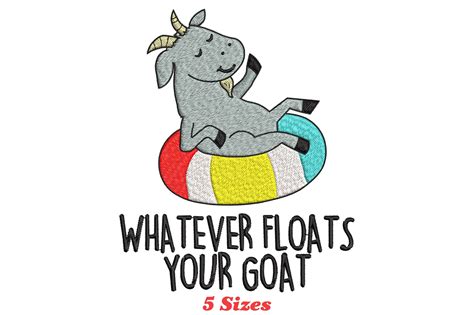 Whatever Floats Your Goat · Creative Fabrica