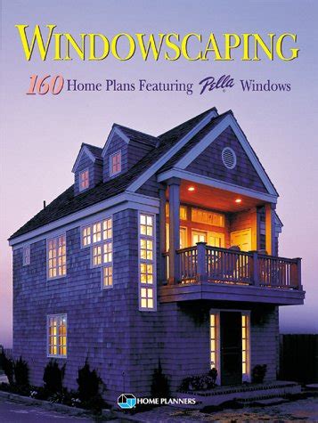 Buy Windowscaping: Designing With Light : Over 200 Home Plans Featuring ...