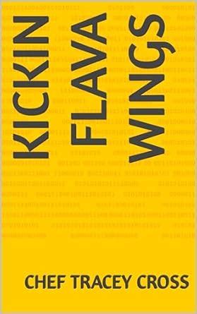 Kickin Flava Wings eBook : Cross, Chef Tracey: Amazon.in: Kindle Store