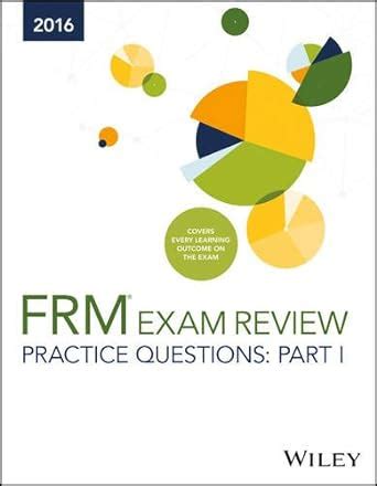 FRM Exam Review Practice Questions: Part I (Test Prep & Certification ...