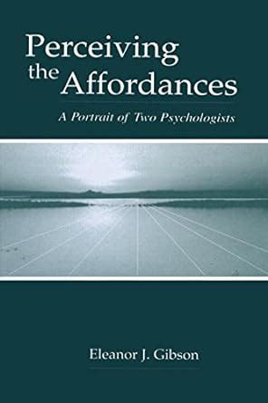 Buy Perceiving the Affordances: A Portrait of Two Psychologists Book ...