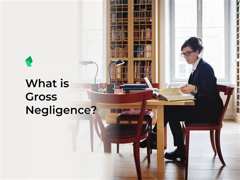 Gross Negligence: Definition, Examples & Developments