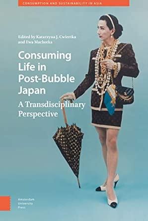 Buy Consuming Life in Post-Bubble Japan: A Transdisciplinary ...