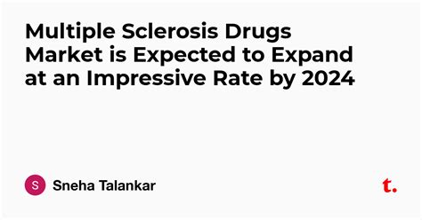 Multiple Sclerosis Drugs Market is Expected to Expand at an Impressive ...