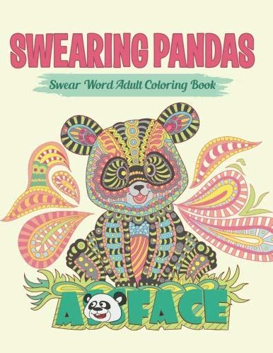 Swearing Pandas (Sweary Coloring Book for Adults): Swear Word Coloring ...