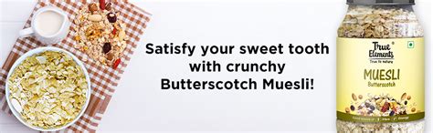 True Elements Butterscotch Muesli with Crunchy Oats 1000gm : Amazon.in ...