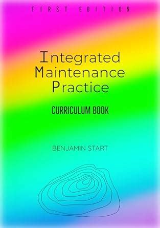 Integrated Maintenance Practice Curriculum Book : First Edition eBook ...