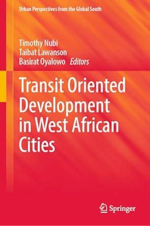 Transit Oriented Development in West African Cities (GeoJournal Library ...