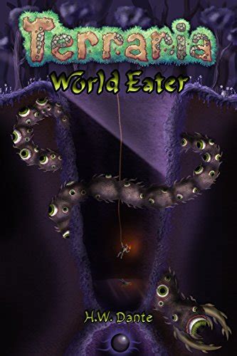 Terraria: World Eater (Legends Book 2) eBook : Dante, H. W.: Amazon.in ...