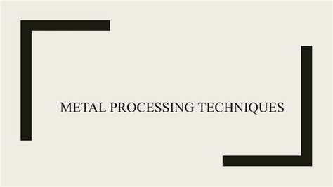 Image result for Metal Processing Methods