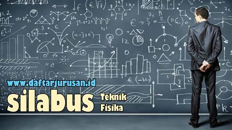 Daftar Silabus / Mata Kuliah Yang Dipelajari Pada Teknik Fisika ...