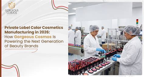 Gorgeous Cosmetic | Private Label Color Cosmetics Manufacturing 2026 ...