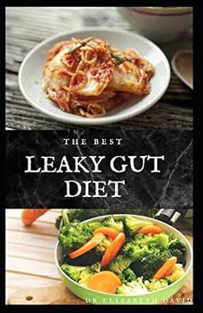 Buy The Best Leaky Gut Diet: Delicious Healing Recipes to Improve Your ...
