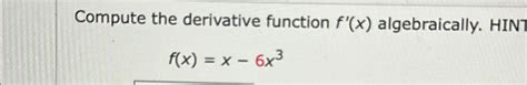 Image result for Compute the Derivative Function Algebraically