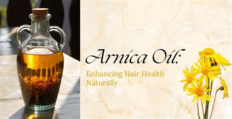Arnica Oil: Enhancing Hair Health Naturally | Clinikally