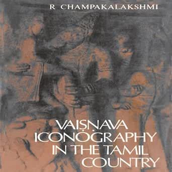 Vaisnava Iconography in the Tamil Country eBook : R Champalakshmi ...