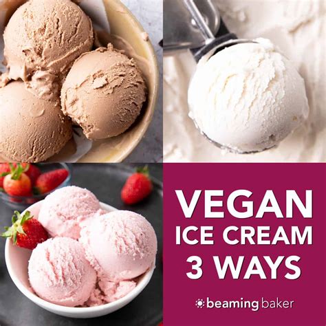 Homemade Vegan Ice Cream Recipe – 3 Ways - Beaming Baker