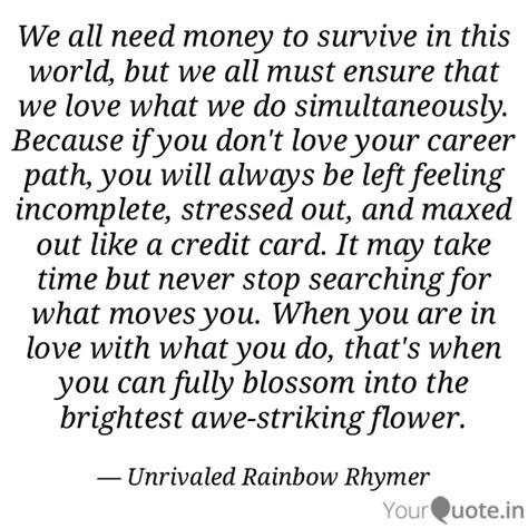 We all need money to surv... | Quotes & Writings by Unrivaled Rainbow ...