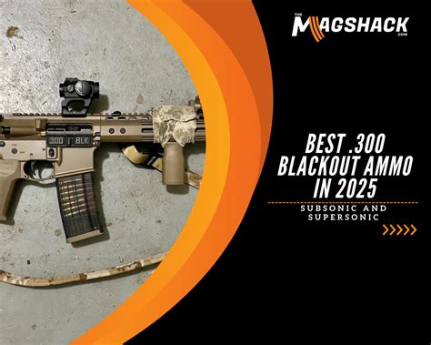 Best .300 Blackout Ammo in 2025: Subsonic and Supersonic | The Mag Shack