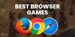 15 Best Free Browser Games That You Shouldn’t Miss In 2024 | Cashify Blog
