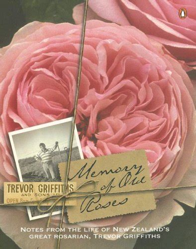 Buy Memory of Old Roses: Notes from the Life of New Zealand's Great ...