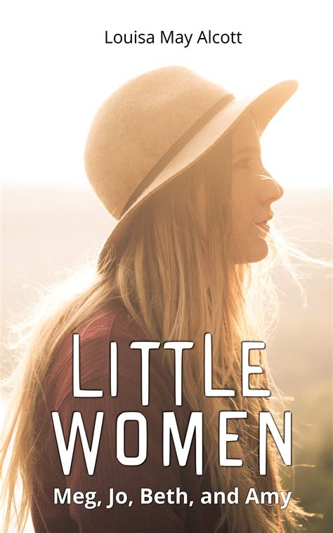 Little Women: Meg, Jo, Beth, and Amy by Louisa May Alcott | Goodreads