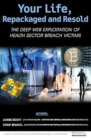 Buy Your Life, Repackaged and Resold: The Deep Web Exploitation of ...
