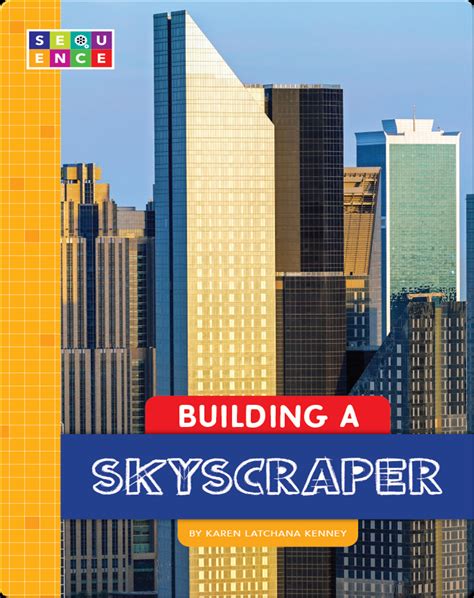 Building a Skyscraper Book by Karen Latchana Kenney | Epic