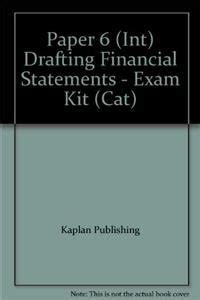 Buy Paper 6 (INT) Drafting Financial Statements - Exam Kit Book Online ...