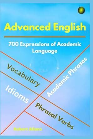 Buy Advanced English: Idioms, Phrasal Verbs, Vocabulary and Phrases ...