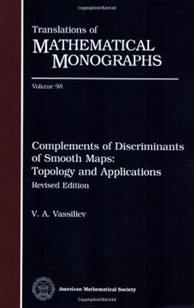 Buy Complements of Discriminants of Smooth Maps: Topology and ...