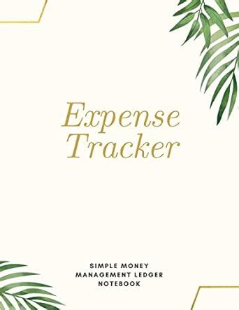 Buy Expense Tracker Simple Money Management Ledger Notebook: Budget ...