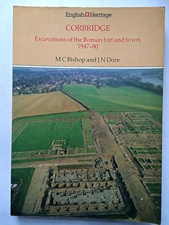Buy Corbridge: Excavations of the Roman Fort and Town, 1947-50: No 8 ...