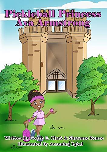 Pickleball Princess: Ava Armstrong eBook : E. Clark, Coach, Renee ...