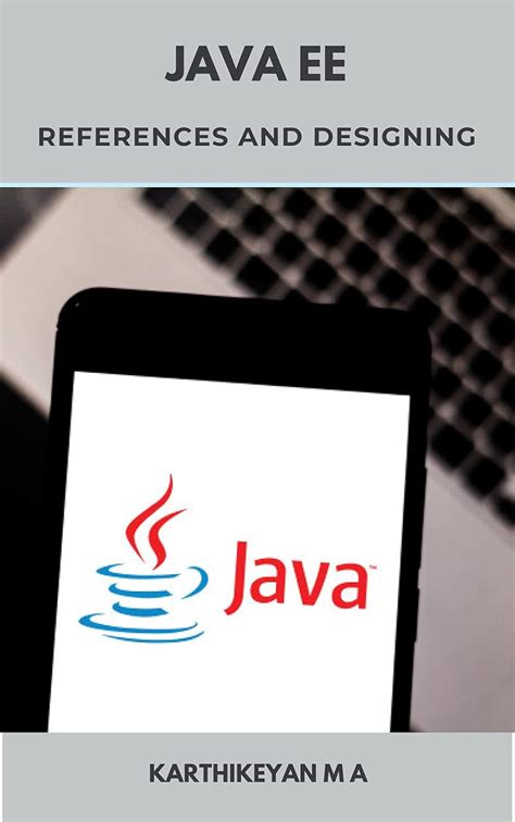 Java EE References and Designing eBook : M A, Karthikeyan: Amazon.in ...
