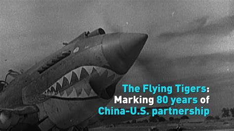 The Flying Tigers: Marking 80 years of China-U.S. partnership - CGTN