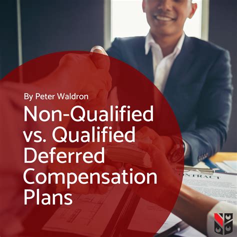 Non-Qualified vs. Qualified Deferred Compensation Plans | Peter T. Waldron