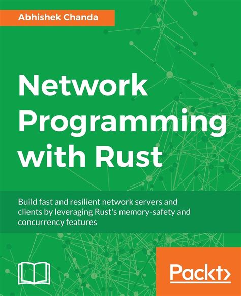 Buy Network Programming with Rust: Build fast and resilient network ...