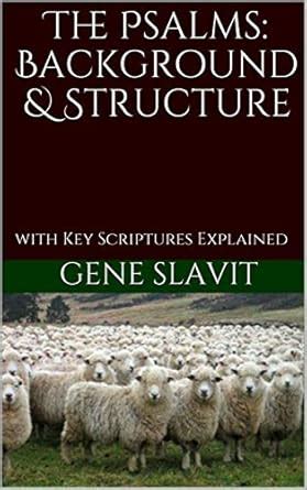 The Psalms: Background & Structure: with Key Scriptures Explained (Old ...