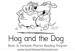 Book 13 - Fantastic Phonics - Hog and the Dog (Fantastic Phonics Learn ...