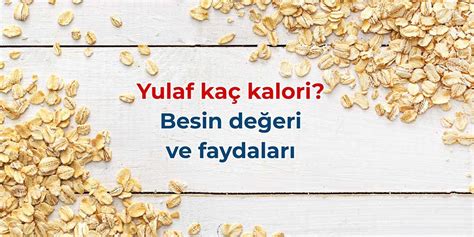 4 yemek kaşığı yulaf kaç kalori