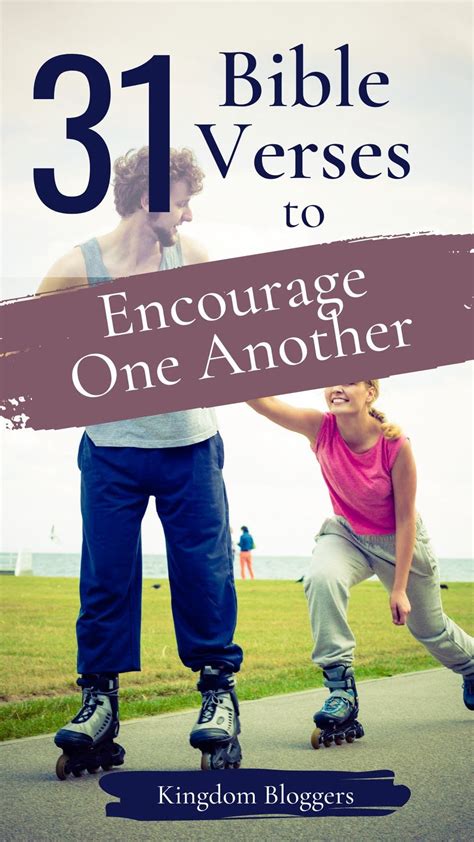 31 Encouraging Scriptures to Encourage One Another Daily | Bible verses ...
