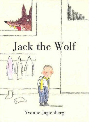 Jack the Wolf by Yvonne Jagtenberg (2002, Hardcover, Revised edition ...