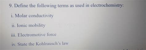 Solved: Define the following terms as used in electrochemistry: i ...